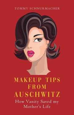 Makeup Tips from Auschwitz - Schnurmacher, Tommy