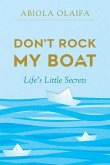 Don't Rock My Boat: Life's Little Secrets