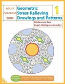 Adult Coloring Book: Geometric Stress Relieving Drawings and Patterns 1