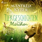 Tiergeschichten und Märchen (Ungekürzt) (MP3-Download)