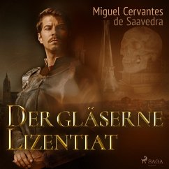 Der gläserne Lizentiat (Ungekürzt) (MP3-Download) - De Saavedra, Miguel Cervantes