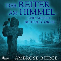 Der Reiter am Himmel und andere bittere Stories (Ungekürzt) (MP3-Download) - Bierce, Ambrose