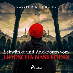 Schwänke und Anekdoten vom Hodscha Nasreddin (Ungekürzt) (MP3-Download) - Hodscha, Nasreddin