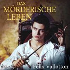 Das mörderische Leben (Ungekürzt) (MP3-Download)
