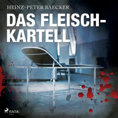 Das Fleisch-Kartell (Ungekürzt) (MP3-Download) - Baecker, Heinz-Peter