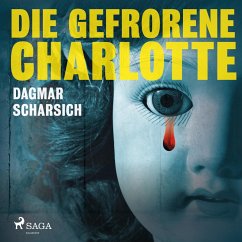 Die gefrorene Charlotte (Ungekürzt) (MP3-Download) - Scharsich, Dagmar