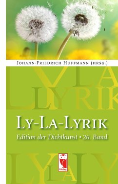 Ly-La-Lyrik : Edition 1997 Herausgeber: Wilhelm Ruprecht Frieling.