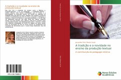 A tradição e a novidade no ensino da produção textual - Diniz Oliveira Souki, Jacqueline