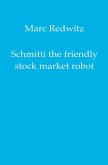 Schmitti the friendly stock market robot