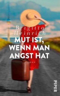 Mut ist, wenn man Angst hat - Heinrich, Brigitta