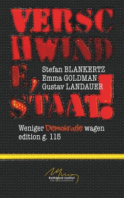Verschwinde, Staat! - Blankertz, Stefan;Goldman, Emma;Landauer, Gustav