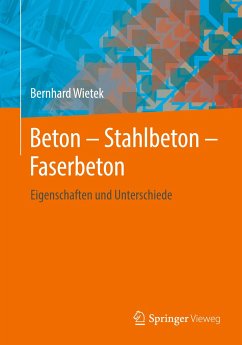 Beton ¿ Stahlbeton ¿ Faserbeton - Wietek, Bernhard