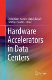 Hardware Accelerators in Data Centers