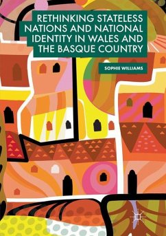 Rethinking Stateless Nations and National Identity in Wales and the Basque Country - Williams, Sophie