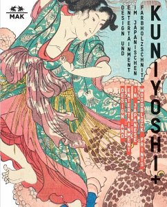 KUNIYOSHI + Design und Entertainment im japanischen Farbholzschnitt - Wakita-Elis, Mio;Wieninger, Johannes