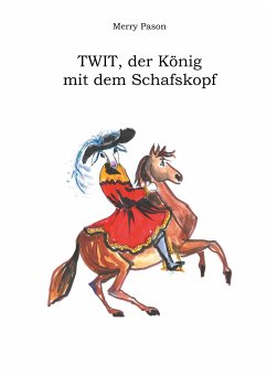 Twit, der König mit dem Schafskopf