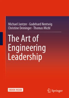 The Art of Engineering Leadership, m. 1 Buch, m. 1 E-Book - Jantzer, Michael;Nentwig, Godehard;Deininger, Christine