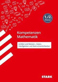 STARK Kompetenzen Mathematik - 1./2. Klasse Größen und Messen / Daten, Häufigkeiten und Wahrscheinlichkeiten - Andresen, Sabrina;Kersten, Katja