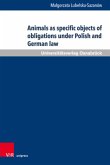 Animals as specific objects of obligations under Polish and German law