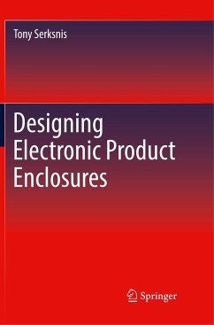 Designing Electronic Product Enclosures - Serksnis, Tony