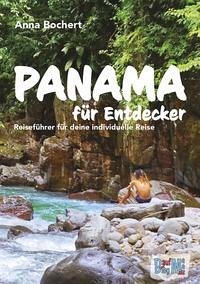 Panama für Entdecker - Anna, Bochert