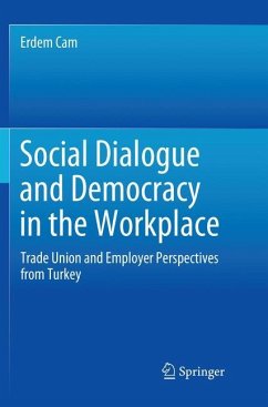 Social Dialogue and Democracy in the Workplace - Cam, Erdem