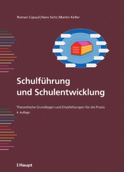 Schulführung und Schulentwicklung - Capaul, Roman;Seitz, Hans;Keller, Martin