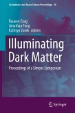 Illuminating Dark Matter