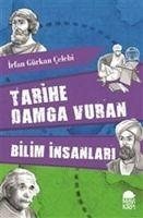 Tarihe Damga Vuran Bilim Insanlari - Gürkan celebi, Irfan
