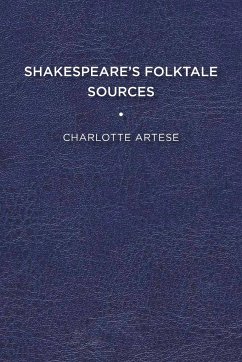 Shakespeare's Folktale Sources - Artese, Charlotte