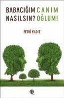 Babacigim Nasilsin Canim Oglum - Yildiz, Fethi