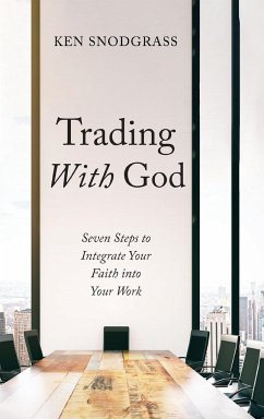 Trading With God - Snodgrass, Ken