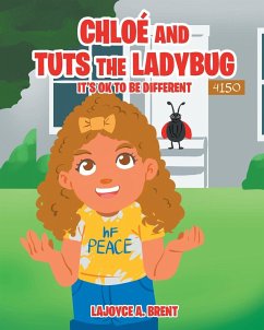 Chloe and Tuts the Ladybug - A. Brent, Lajoyce