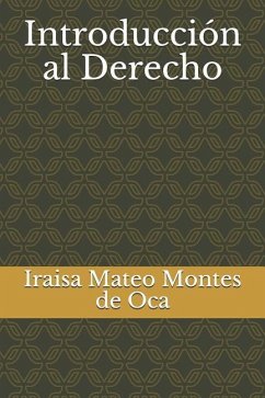 Introducción Al Derecho - Mateo Montes de Oca, Iraisa N.