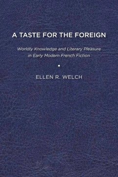 A Taste for the Foreign - Welch, Ellen R.