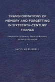 Transformations of Memory and Forgetting in Sixteenth-Century France