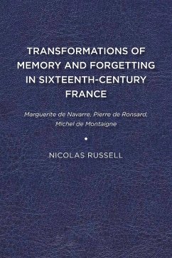 Transformations of Memory and Forgetting in Sixteenth-Century France - Russell, Nicolas