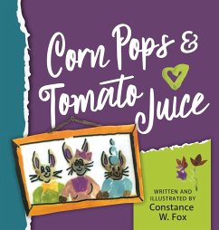 Corn Pops & Tomato Juice - Fox, Constance Wegmann