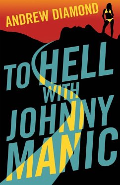 To Hell with Johnny Manic - Diamond, Andrew