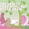 The Leaves That Hung but Never Grew... - Bild 1