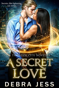 A Secret Love (Thunder City, #4) (eBook, ePUB) Cover A Secret Love (Thunder City, #4) (eBook, ePUB)