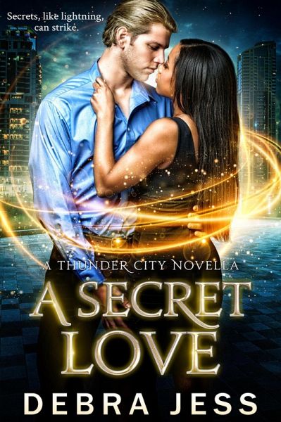 A Secret Love (Thunder City, #4) (eBook, ePUB)