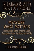Measure What Matters - Summarized for Busy People: How Google, Bono, and the Gates Foundation Rock the World with OKRs (eBook, ePUB)
