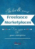 The Best And Worst Freelance Marketplaces For You And Your Enterprise (eBook, ePUB)