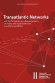Transatlantic Networks and the Perception and Representation of Vienna and Austria between the 1920s and 1950s (eBook, PDF)