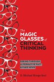 The Magic Glasses of Critical Thinking (eBook, ePUB)