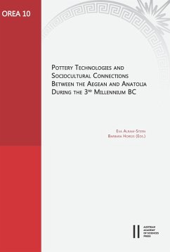Pottery Technologies and Sociocultural Connections between the Aegean and Anatolia during the 3rd Millenium BC (eBook, PDF)