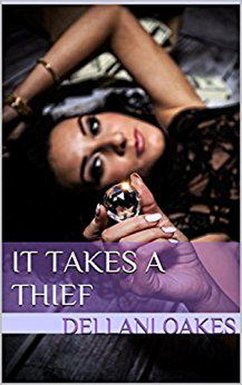 It Takes a Thief (eBook, ePUB) - Oakes, Dellani