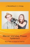 Männer sind eitel, Frauen hysterisch (eBook, ePUB) Männer sind eitel, Frauen hysterisch (eBook, ePUB)