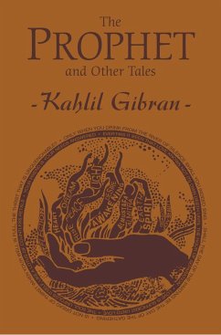 The Prophet and Other Tales (eBook, ePUB) - Gibran, Kahlil